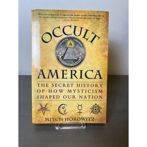 Occult America: The Secret History of how Mysticism Shaped our‎ Nation